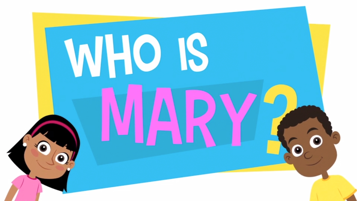 Adventure Catechism Lesson 04 - Who is Mary?