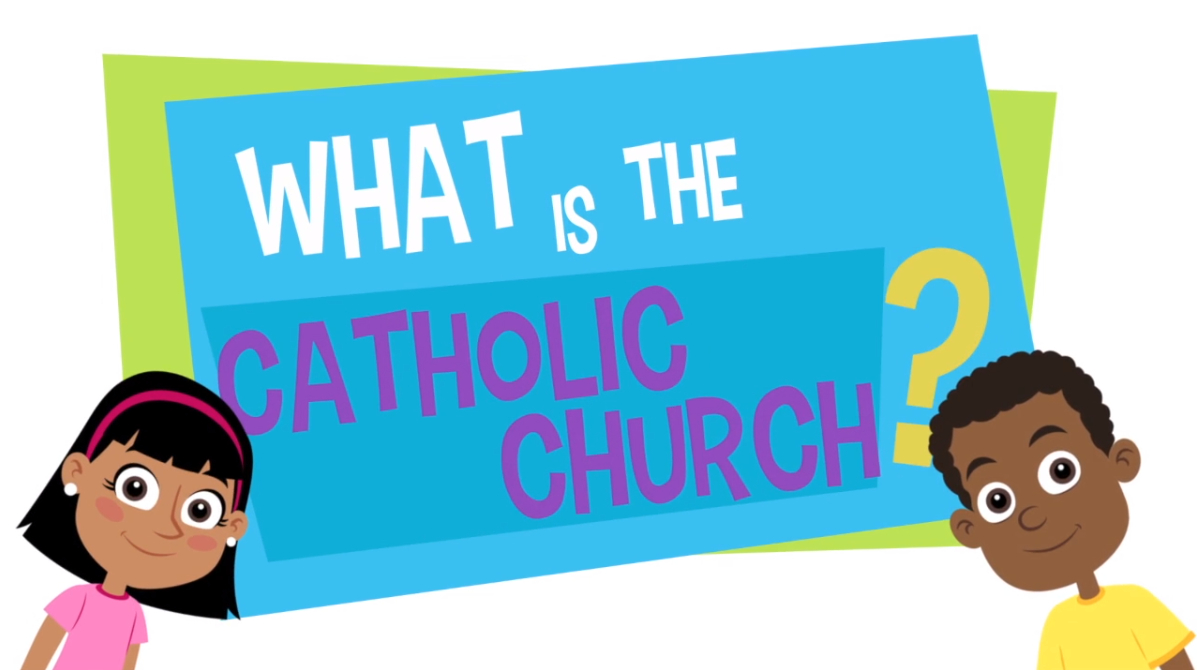 Adventure Catechism Lesson 05 - What is the Catholic Church?