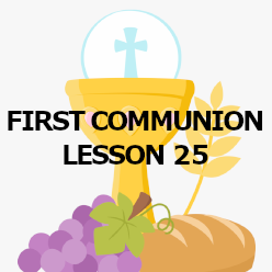 First Communion - Lesson 25 - Holy Orders